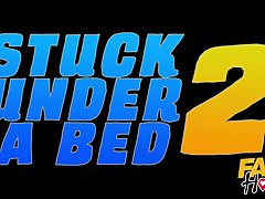 Stuck Under A Bed part 2